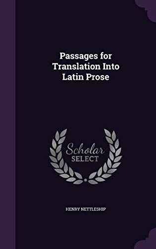 Passages for Translation Into Latin Prose