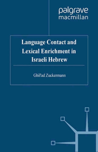 Language Contact and Lexical Enrichment in Israeli Hebrew