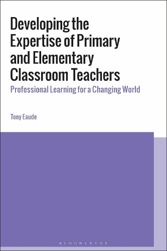 Developing the Expertise of Primary and Elementary Classroom Teachers