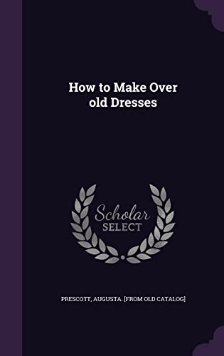 How to Make Over old Dresses