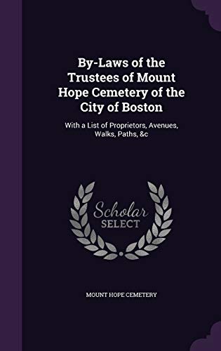 By-Laws of the Trustees of Mount Hope Cemetery of the City of Boston