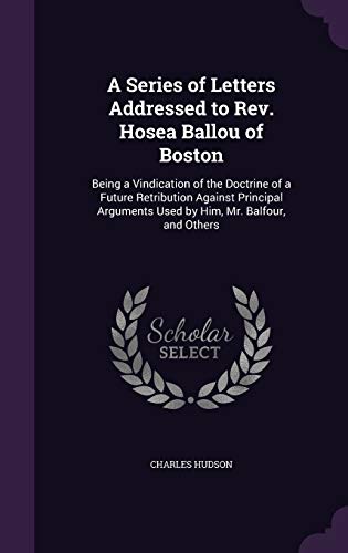 A Series of Letters Addressed to Rev. Hosea Ballou of Boston