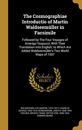 The Cosmographiae Introductio of Martin Waldseemuller in Facsimile