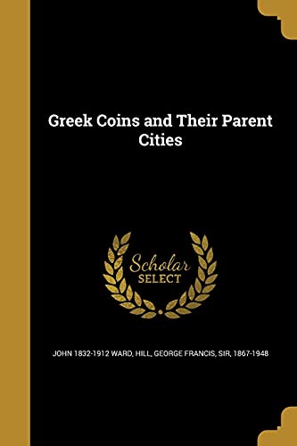Greek Coins and Their Parent Cities