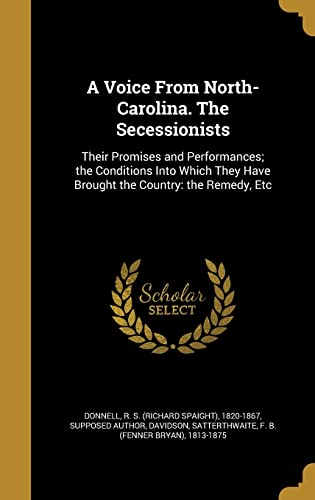 A Voice From North-Carolina. The Secessionists