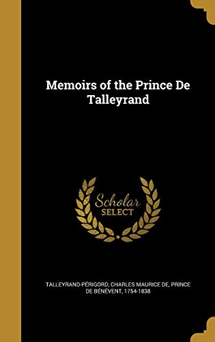 Memoirs of the Prince De Talleyrand