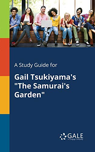 A Study Guide for Gail Tsukiyama's The Samurai's Garden