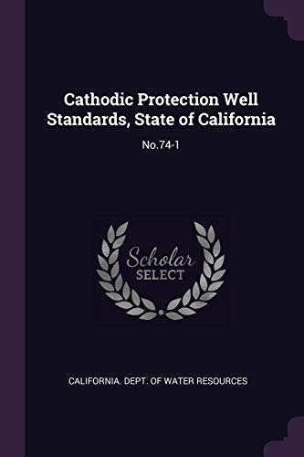 Cathodic Protection Well Standards, State of California
