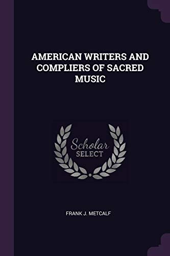 American Writers and Compliers of Sacred Music