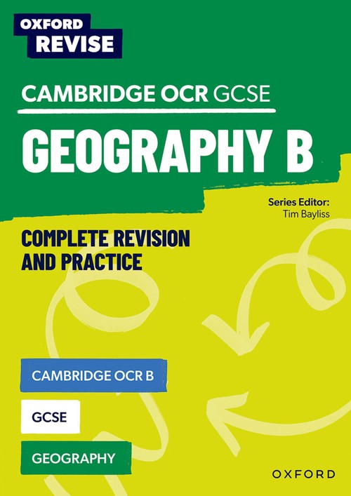 Oxford Revise: Cambridge OCR B GCSE Geography Complete Revision and Practice