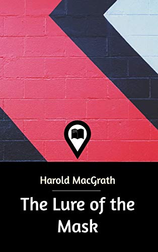 The Lure of the Mask