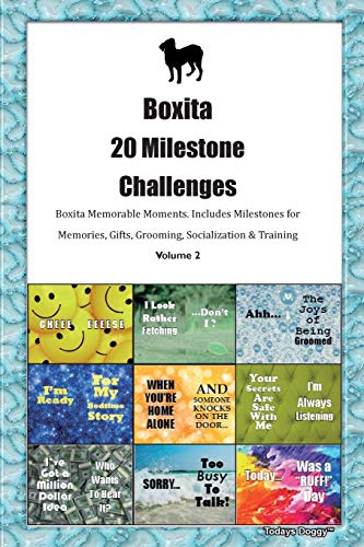 Boxita 20 Milestone Challenges Boxita Memorable Moments.Includes Milestones for Memories, Gifts, Grooming, Socialization & Training Volume 2