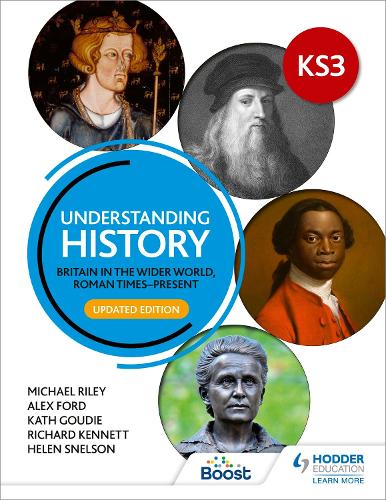 Understanding History: Key Stage 3: Britain in the wider world, Roman timespresent: Updated Edition