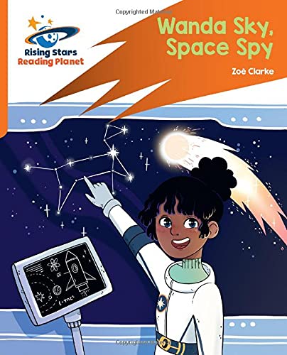 Reading Planet: Rocket Phonics Target Practice Wanda Sky, Space Spy Orange