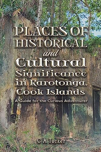 Places of Historical and Cultural Significance in Rarotonga, Cook Islands