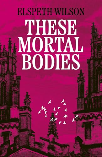 These Mortal Bodies