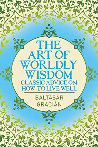 The Art of Worldly Wisdom