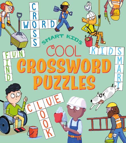 Smart Kids: Cool Crossword Puzzles