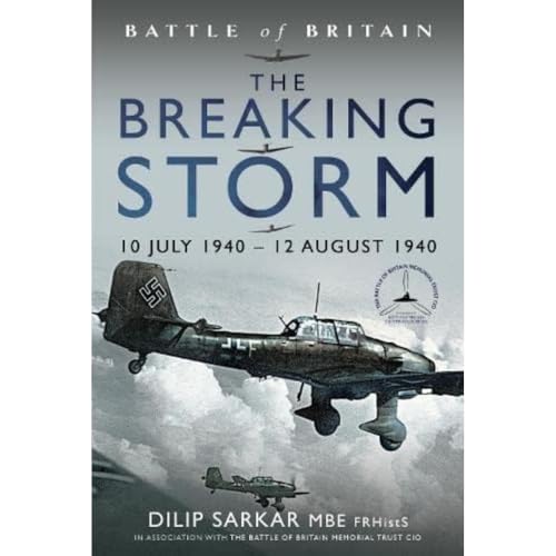 The Battle of Britain The Breaking Storm