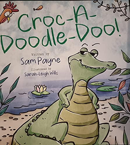 Croc-A-Doodle-Doo!