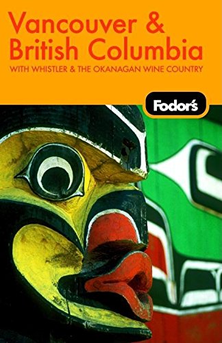 Fodor's Vancouver and British Columbia