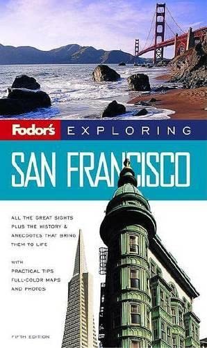Fodor's Exploring San Francisco, 5th Edition