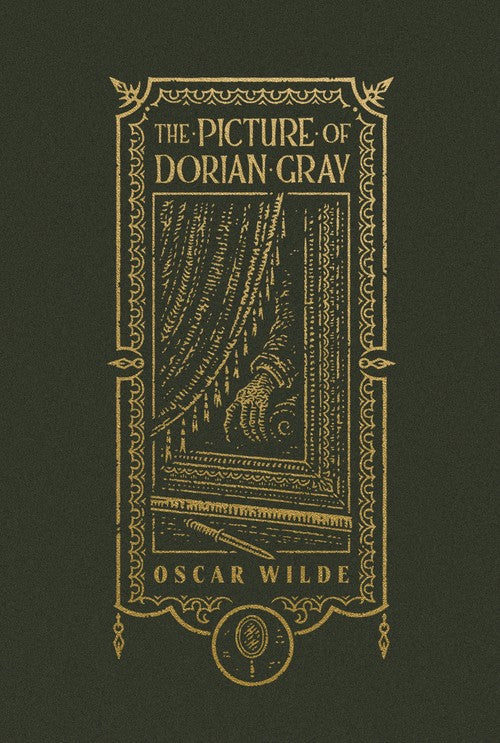 The Picture of Dorian Gray (The Gothic Chronicles Collection): Deluxe Edition