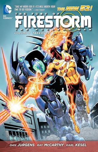The Fury Of Firestorm The Nuclear Man Vol. 3 Takeover (The New 52)