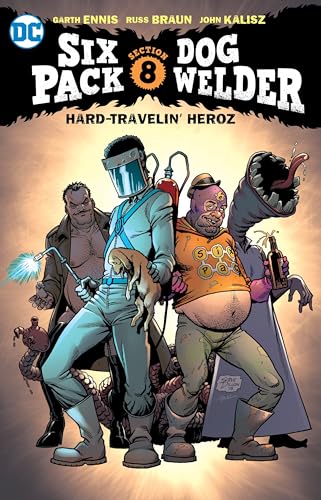 Sixpack & Dogwelder Hard Travelin' Heroz