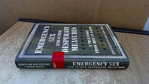 Emergency Sex and Other Desperate Measures