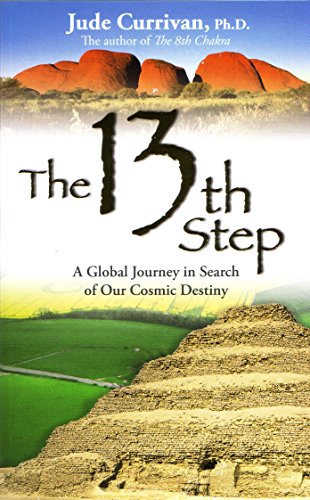 The 13Th Step: A Global Journey In Search Of Our Cosmic Destiny,The