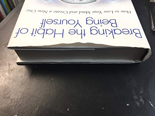 Breaking the Habit of Being Yourself