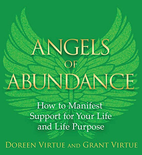 Angels of Abundance: How to Manifest Support for Your Life Purpose
