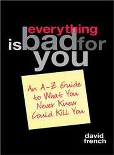 Everything is Bad for You