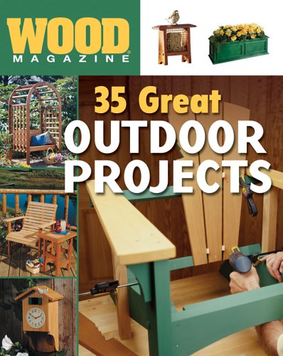 WOOD MAGAZINE 35 GREAT OUTDOOR PRO