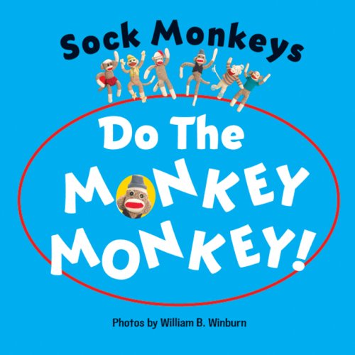 Sock Monkeys Do the Monkey Monkey