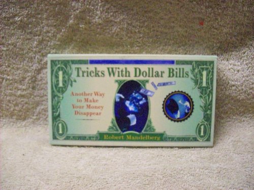 Tricks with Dollar Bills
