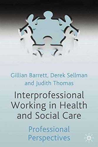 Interprofessional Working in Health and Social Care