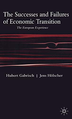 The Successes and Failures of Economic Transition