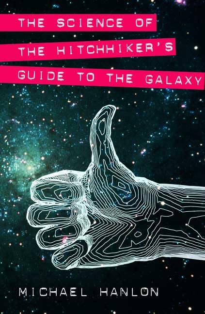 The Science of "The Hitchhiker's Guide to the Galaxy"