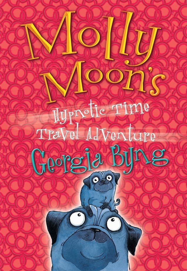Molly Moon's Hypnotic Time-Travel Adventure