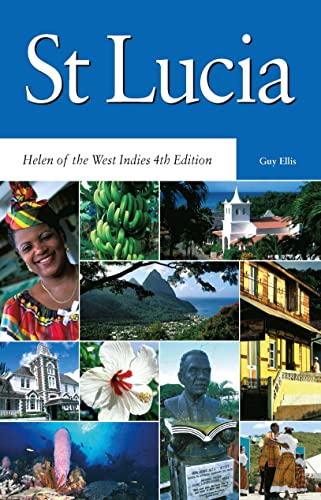 St Lucia: Helen of the West Indies 4th Edition