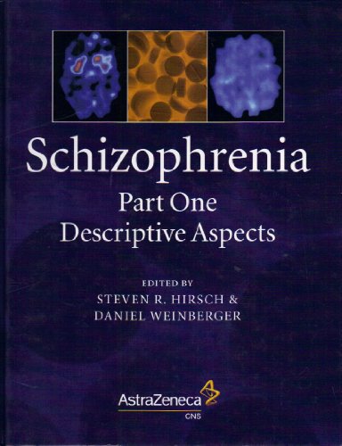 Schizophrenia Part One: Descriptive Aspects
