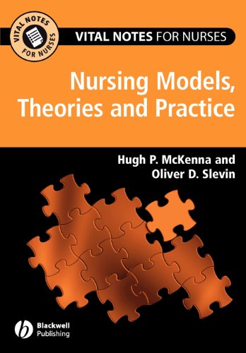 Nursing Models, Theories and Practice