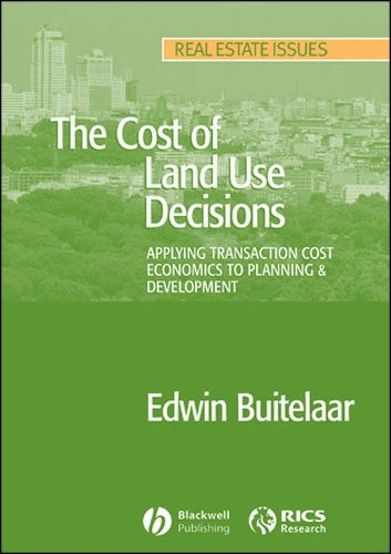 The Cost of Land Use Decisions