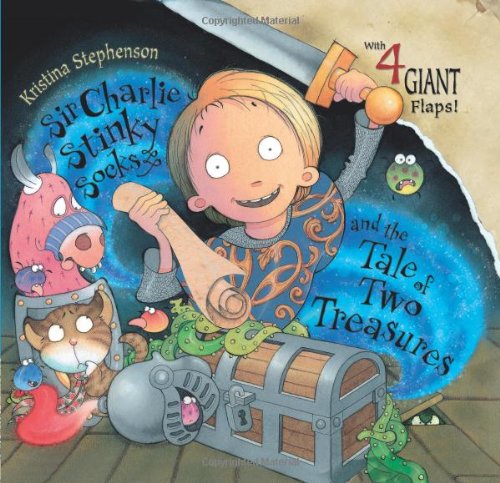 Sir Charlie Stinky Socks and the Tale of Two Treasures
