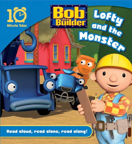 Bob the Builder: Lofty and the Monster