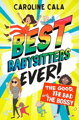 The Good, the Bad and the Bossy (Best Babysitters Ever)