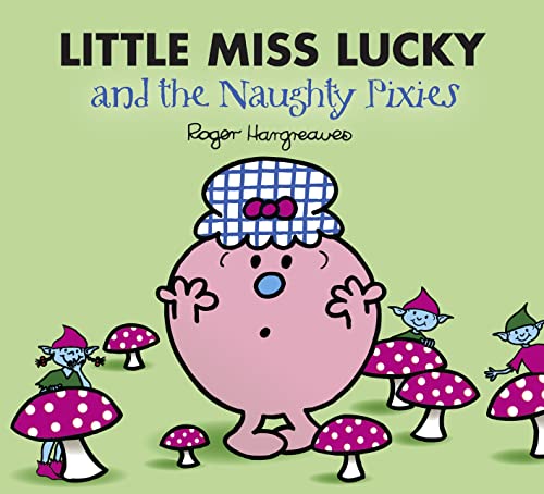 Little Miss Lucky and the Naughty Pixies