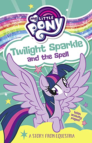 My Little Pony: Twilight Sparkle and the Spell